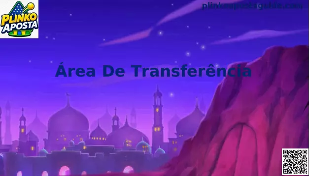 Área de Transferência Segura no Plinko Aposta