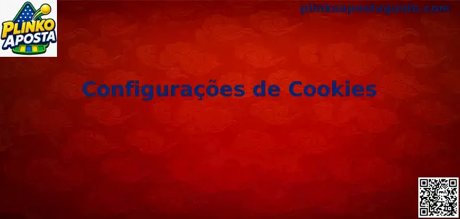 Configurações de Cookies do Plinko Aposta